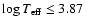$\log T_{\rm eff} \le 3.87$