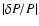 $\vert\delta P/P\vert$