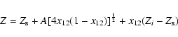 \begin{displaymath}Z=Z_{\rm s}+A[4 x_{12}(1-x_{12})]^{\frac{1}{2}}+x_{12}(Z_i-Z_{\rm s})\end{displaymath}