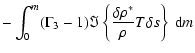 $\displaystyle -\int_0^m(\Gamma_3-1)
\Im\left\{\frac{\delta\rho^*}{\rho}T\delta s\right\}~{\rm d}m$