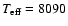 $T_{\rm eff}=8090$