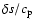 $\delta s/c_{\rm p}$