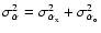 $\sigma_{\alpha}^2 = \sigma_{\alpha_{\rm x}}^2 + \sigma_{\alpha_{\rm o}}^2$