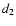 $d_{\rm 2}$