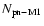 ${N_{\rm pn-M1}}$