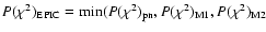 $P(\chi^2)_{\rm EPIC} = {\rm min}(P(\chi^2)_{\rm pn},
P(\chi^2)_{\rm M1}, P(\chi^2)_{\rm M2}$