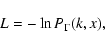 \begin{displaymath}L = -\ln P_\Gamma(k,x) , \end{displaymath}