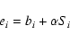 \begin{displaymath}e_i = b_i + \alpha S_i
\end{displaymath}