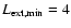 $L_{\rm ext,min}=4$