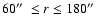 $60\hbox{$^{\prime\prime}$ }\le r \le
180\hbox{$^{\prime\prime}$ }$