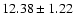 $12.38 \pm 1.22$