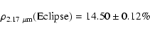 \begin{displaymath}\rho_{\rm 2.17~\mu m}({\rm Eclipse}) = 14.50 \pm 0.12\%
\end{displaymath}