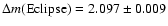 $\Delta m({\rm Eclipse}) = 2.097 \pm 0.009$