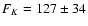 $F_K = 127 \pm 34$