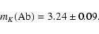 \begin{displaymath}m_K ({\rm Ab}) = 3.24 \pm 0.09.
\end{displaymath}