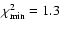 $\chi_{\rm {min}}^2=1.3$