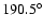 $190.5^\circ$