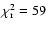 $\chi_{\rm {r}}^2=59$
