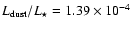 $L_{\rm {dust}}/L_\star = 1.39\times10^{-4}$
