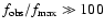 $f_{\rm {obs}}/f_{\rm {max}} \gg 100$