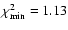 $\chi_{\rm {min}}^2=1.13$