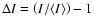 $\Delta {I}=\left( {I}/\langle{I}\rangle\right)-1$