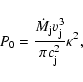 \begin{displaymath}P_0={{\dot M}_{\rm j} v_{\rm j}^3\over \pi c_{\rm j}^2}\kappa^2,
\end{displaymath}