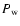 $P_{\rm w}$
