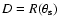 $D=R(\theta_{\rm s})$
