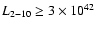 $L_{2-10}\geq 3 \times 10^{42}$