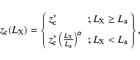 \begin{displaymath}
z_{\rm c}(L_{\rm X})=\left\{
\begin{array}{lc}
z_{\rm c}^* &...
...ght)^{\alpha} & ; L_{\rm X}<L_{\rm a} \\
\end{array}\right\},
\end{displaymath}