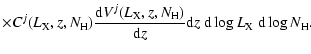 $\displaystyle \times C^j(L_{\rm X},z,N_{\rm H})\frac{{\rm d}V^j(L_{\rm X},z,N_{\rm H})}{{\rm d}z}{\rm d}z~
{\rm d}\log L_{\rm X}~{\rm d}\log N_{\rm H}.$