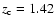 $z_{\rm c}=1.42$