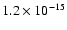 $1.2 \times10^{-15}$