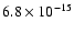 $6.8 \times10^{-15}$