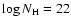 $\log N_{\rm H} = 22$