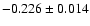 $-0.226\pm0.014$