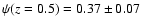 $\psi(z=0.5)=0.37\pm0.07$