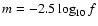 $m=-2.5\log_{10}f$