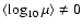 $\langle \log_{10} \mu \rangle \ne 0$