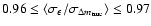 $0.96 \leq \langle \sigma_{\epsilon}/\sigma_{\Delta m_{\rm true}} \rangle \leq0.97$