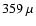$359~\mu$