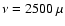 $\nu=2500~\mu$