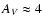 $A_{V}\approx 4$