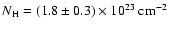 $N_{\rm H}=(1.8\pm0.3)\times10^{23}~ \rm cm^{-2}$