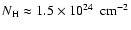 $N_{\rm H}\approx1.5\times10^{24}~\ \rm cm^{-2}$