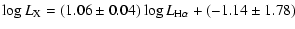 $\displaystyle \log{L_{\rm X}}=(1.06\pm0.04)\log{L_{\rm H\alpha}}+(-1.14\pm1.78)$