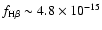 $f_{\rm H\beta}\sim4.8\times10^{-15}$