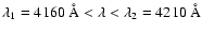 $\lambda_1=4160\ \AA<\lambda<\lambda_2=4210~ \AA$