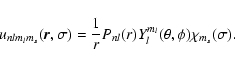 \begin{displaymath}u_{nl{m_l}{m_s}}(\vec{r},\sigma) = \frac{1}{r} P_{nl}(r) Y_l^{m_l}(\theta, \phi) \chi_{m_s}(\sigma).
\end{displaymath}